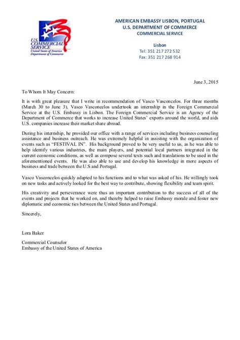 Address the letter to the ambassador or high commissioner formally and by name. Letter of Recommendation US embassy