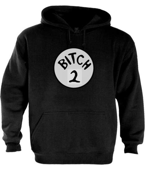 Bitch 1 Bitch 2 Hoodie Dr Seuss Thing 1 Cool Story Drunk Chivette