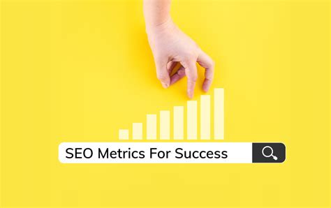 Unlocking Seo Success The Metrics You Need To Track For Effective