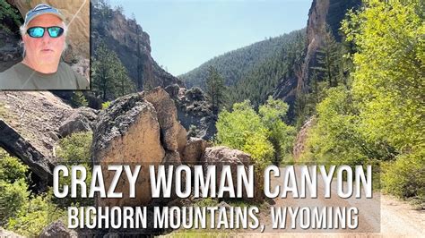 Wyoming S Famed Crazy Woman Canyon Youtube