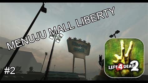 Menuju Mall Liberty Left 4 Dead 2 Indonesia 2 Youtube