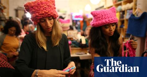 Casting Off Trump The Women Who Cant Stop Knitting Pussy Hats