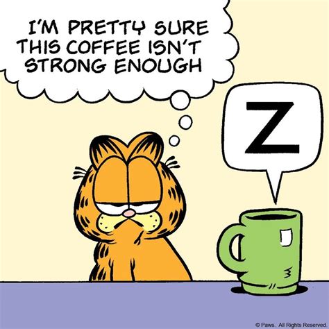 Its Only Wednesday Im Going To Need More Coffee Garfield Quotes