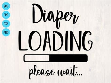 Diaper Loading Please Wait Svg Is A Funny Shirt And Baby Etsy