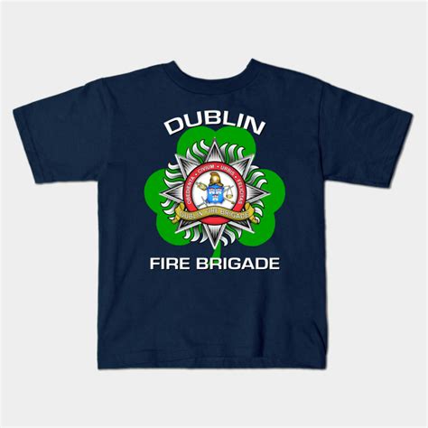 Dublin Fire Brigade Irish Firefighter Kids T Shirt Teepublic
