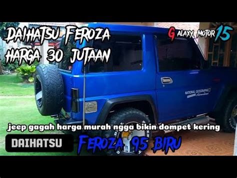 Daihatsu Feroza Biru Jeep Gagah Harga Murah Youtube