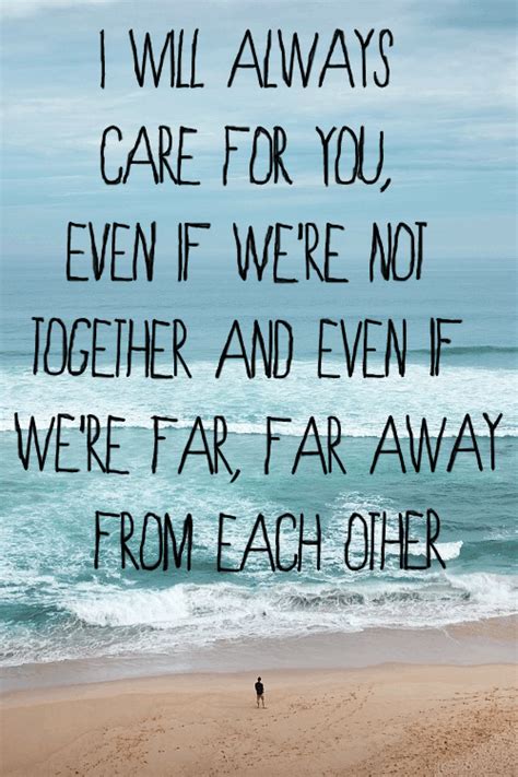 I Will Always Care For You Even If Were Not Together And Even If We