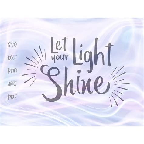 Inspirational Svg Files For Cricut Sayings Let Your Light Shine
