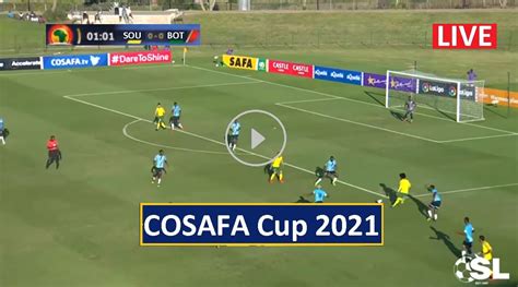 Live African Football South Africa Vs Botswana Cosafa Cup Live Stream Tuesday 6th July 2021