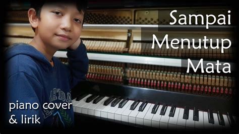 Karaoke piano 13 june 2019. SAMPAI MENUTUP MATA (Acha Septriasa OST Heart) piano cover ...