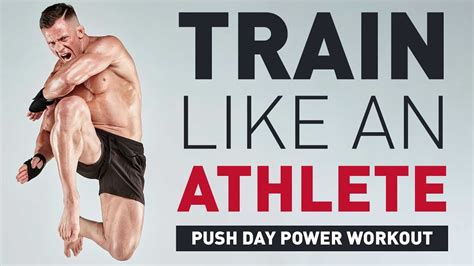 Train Like An Athlete Push Day Explosive Power Workout Youtube