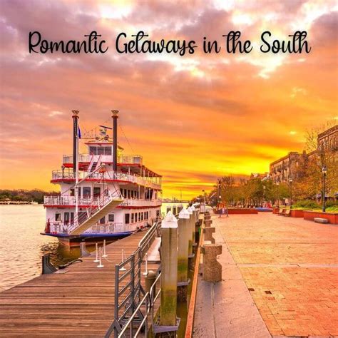 Top Most Romantic Getaways In The South For Couples
