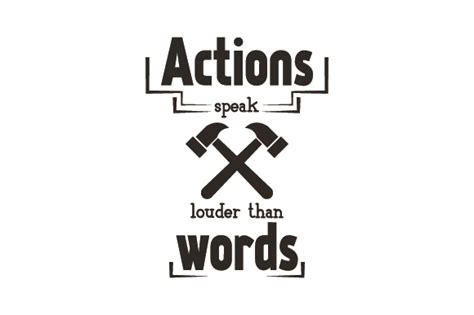 Actions Speak Louder Than Words Svg Cut File By Creative Fabrica Crafts