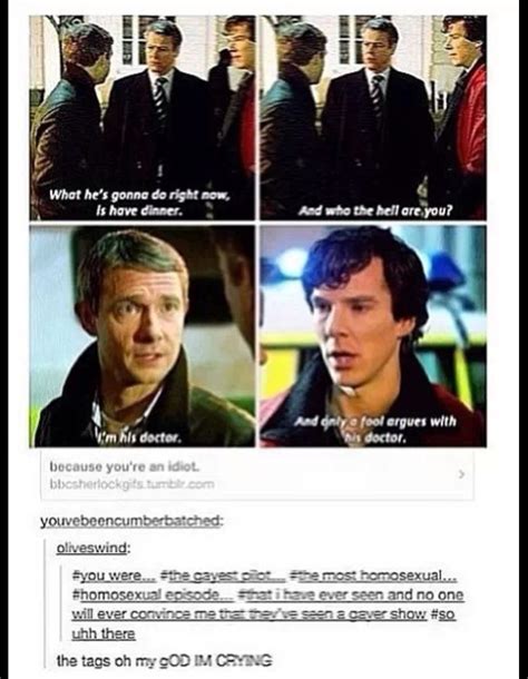 I Couldnt Agree More This Show Is Just Gay Af Sherlock Quotes Sherlock John Sherlock Holmes