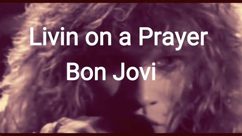 Bon Jovi Livin On A Prayer Lyrics Youtube