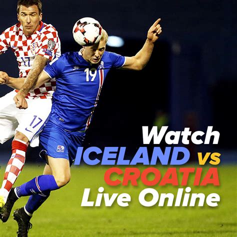 The best place to find a live stream to watch the match between france and iceland. How to Watch Iceland vs Croatia Live Streaming