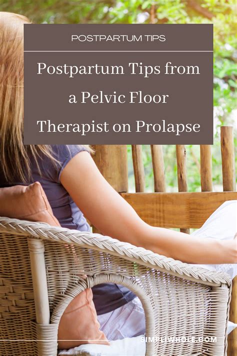 Learn How To Fix Prolapse With These Postpartum Tips From A Pelvic Floor Therapist Prolapse Can