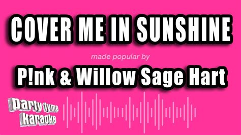Pnk And Willow Sage Hart Cover Me In Sunshine Karaoke Version Youtube