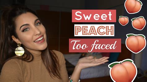 🍑 Too Faced Sweet Peach Makeup Tutorial 🍑 Youtube
