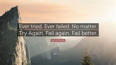 Samuel Beckett Quote “ever Tried Ever Failed No Matter Try Again