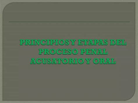 Ppt Etapas Del Proceso Penal Acusatorio Y Oral Powerpoint Sexiz Pix