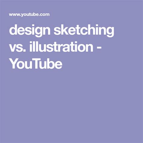 Design Sketching Vs Illustration Youtube Design Sketch Drawing