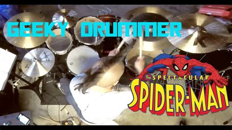Spectacular Spider Man Theme Song Drum Play Along Geeky Drummer With