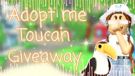 Closed Adopt Me Toucan Giveaway Roblox Youtube