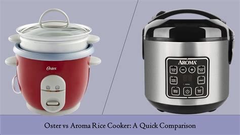 Which Rice Cooker Is Better Oster Vs Aroma Comparison