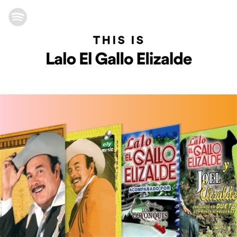 This Is Lalo El Gallo Elizalde Playlist By Spotify Spotify