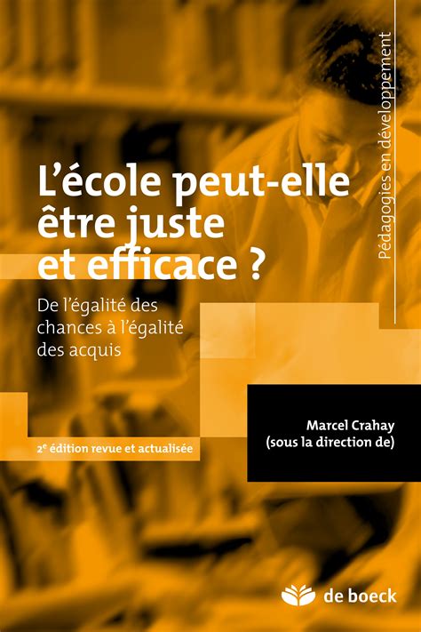 Lécole peut elle être juste et efficace Marcel Crahay Cairn info