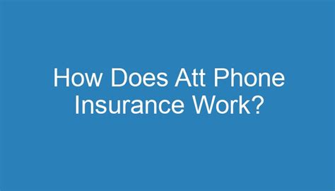 How Does Att Phone Insurance Work