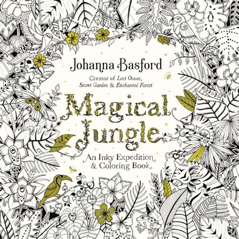 Magical Jungle Adult Coloring Books Series By Johanna Basford Koorong