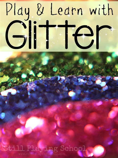 Play And Learn With Glitter Still Playing School
