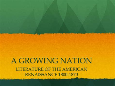 A Growing Nation Literature Of The American Renaissance