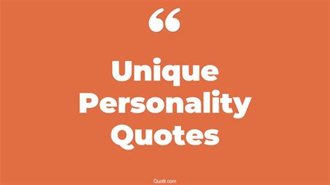 45 Remarkable Unique Personality Quotes That Will Unlock Your True