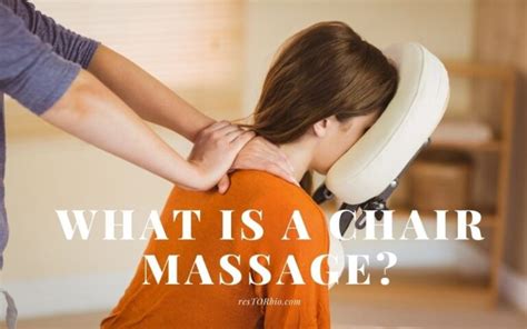 what is a chair massage top full guide 2022 restorbio