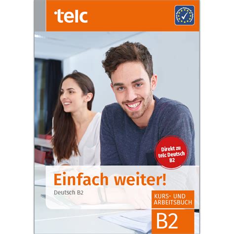 Telc Einfach Weiter Deutsch B2 Kurs Und Arbeitsbuch