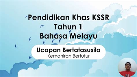 Bahasa Melayu Pendidikan Khas Tahun1 Ucapan Bertatasusila