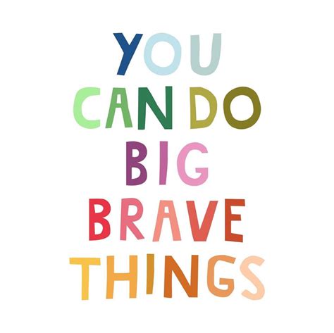 Olivia Herrick Oliviaherrickdesign You Can Do Big Brave Things