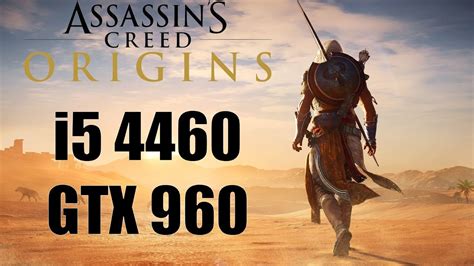 Assassins Creed Origins Ultra Settings I5 4460 GTX 960 YouTube