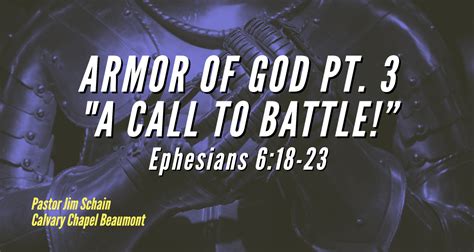 The Armor Of God Pt 3 A Call To Battle Ephesians 618 23 Calvary