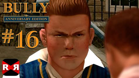 Bully Anniversary Edition Ios Android Walkthrough Gameplay Part Youtube