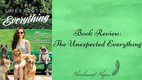 Book Review The Unexpected Everything By Morgan Matson Parchment Pages