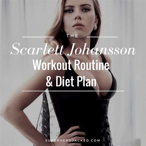 Scarlett Johansson Workout And Diet Updated Train Like Black Widow