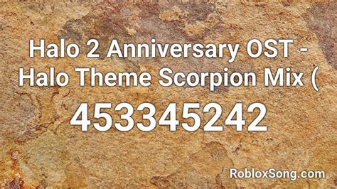 Halo 2 Anniversary Ost Halo Theme Scorpion Mix Roblox Id Roblox