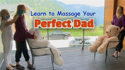 Learn To Massage Your Perfect Dad Youtube