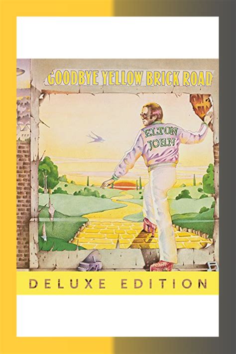Goodbye Yellow Brick Road Remastered Deluxe Edition Goodbye