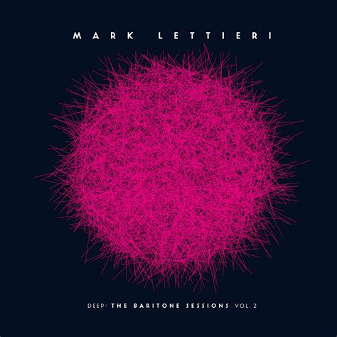 Mark Lettieri Deep The Baritone Sessions Vol 2 2021 Avaxhome