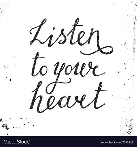 Listen To Your Heart Hand Drawn Lettering Vector Image